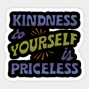 Kindness to yourself is priceless lettering quote Sticker